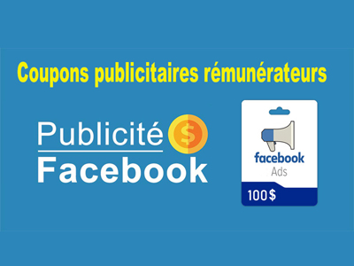 Coupons rémunérateurs facebook ADS